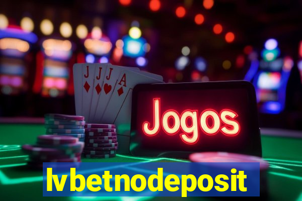 lvbetnodeposit