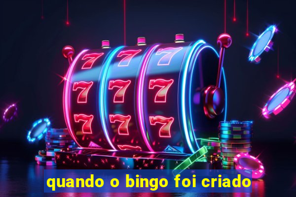 quando o bingo foi criado