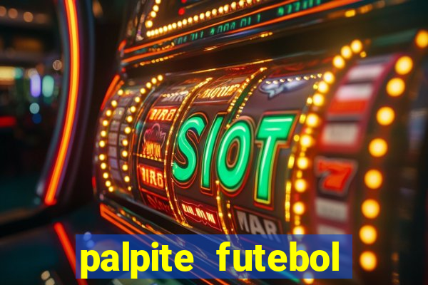 palpite futebol para hoje