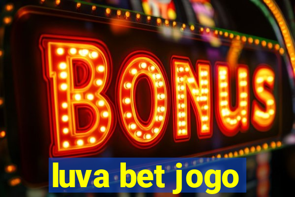 luva bet jogo