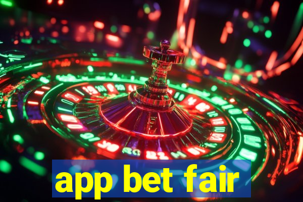 app bet fair