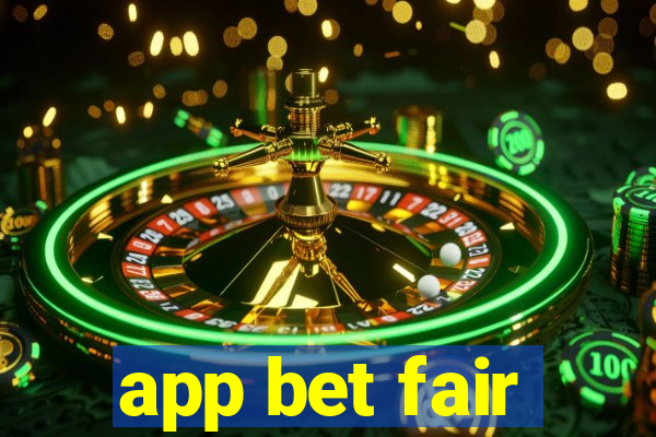 app bet fair