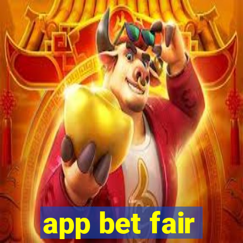 app bet fair