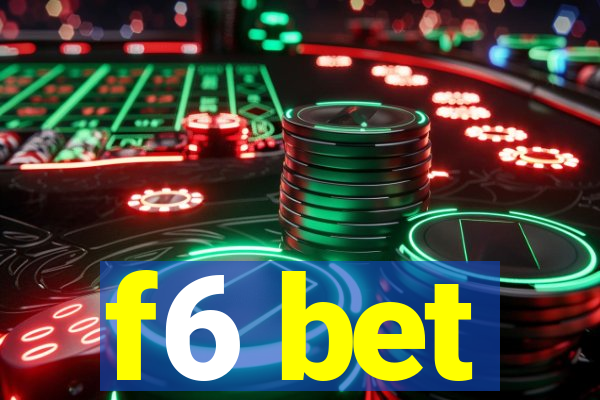 f6 bet