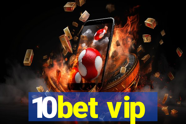 10bet vip