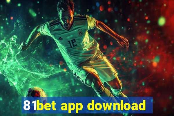 81bet app download