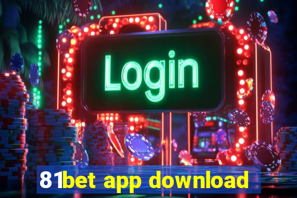 81bet app download