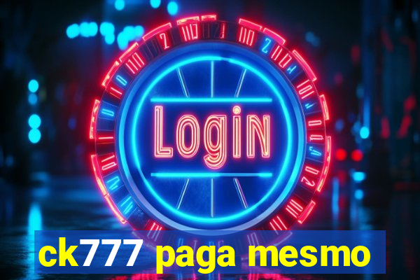 ck777 paga mesmo