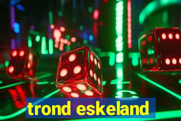 trond eskeland