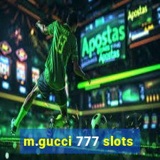 m.gucci 777 slots