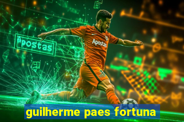 guilherme paes fortuna