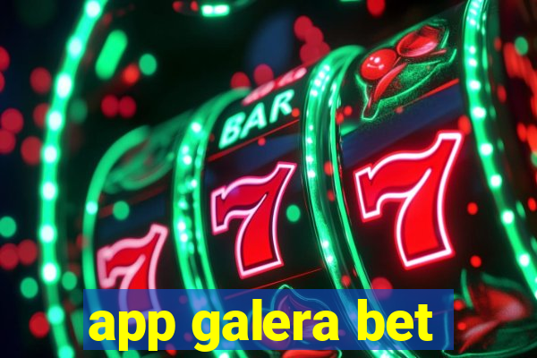 app galera bet