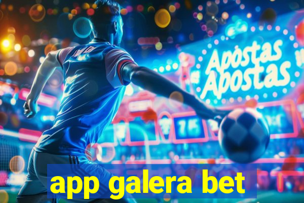 app galera bet