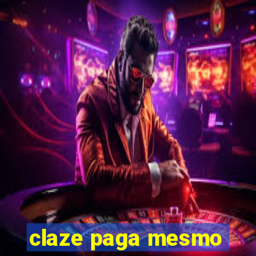 claze paga mesmo