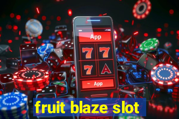 fruit blaze slot