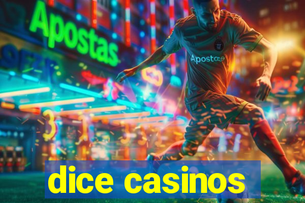 dice casinos