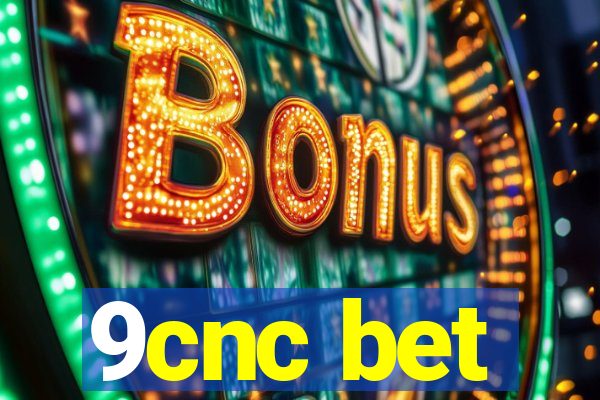 9cnc bet