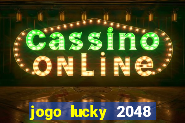 jogo lucky 2048 paga mesmo