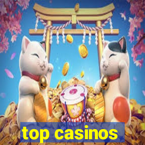 top casinos