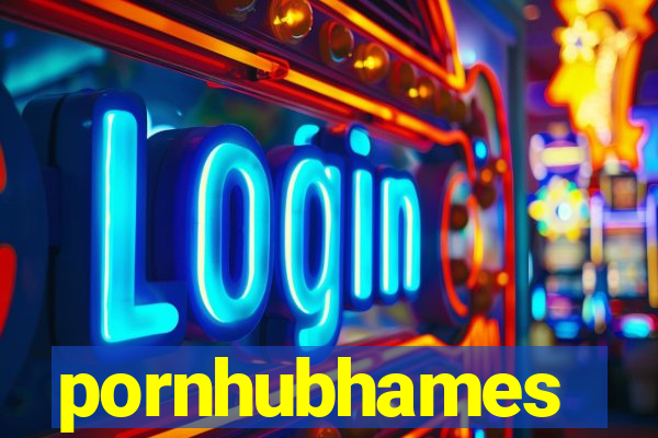 pornhubhames