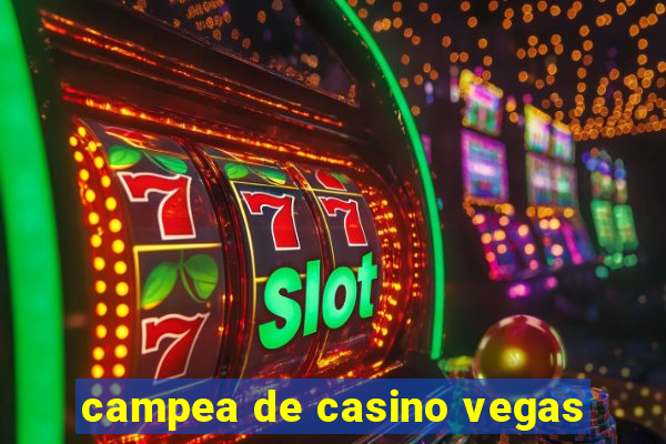 campea de casino vegas