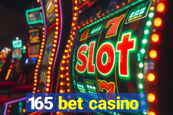 165 bet casino