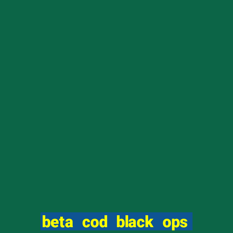 beta cod black ops 6 data