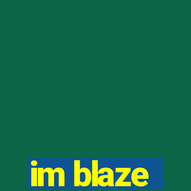 im blaze