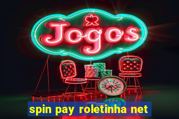 spin pay roletinha net