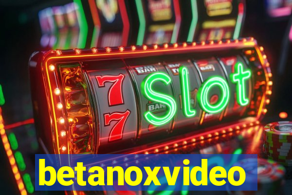 betanoxvideo