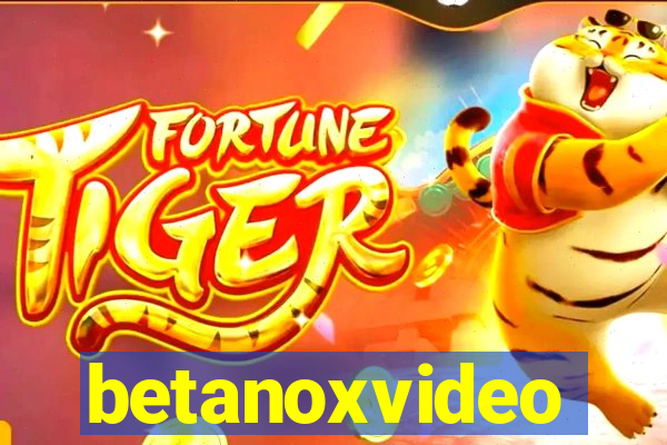 betanoxvideo