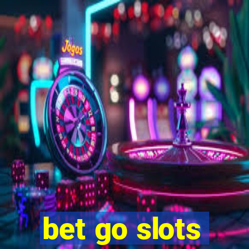 bet go slots