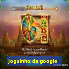 joguinho da google