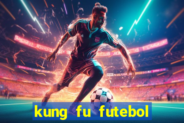 kung fu futebol clube assistir