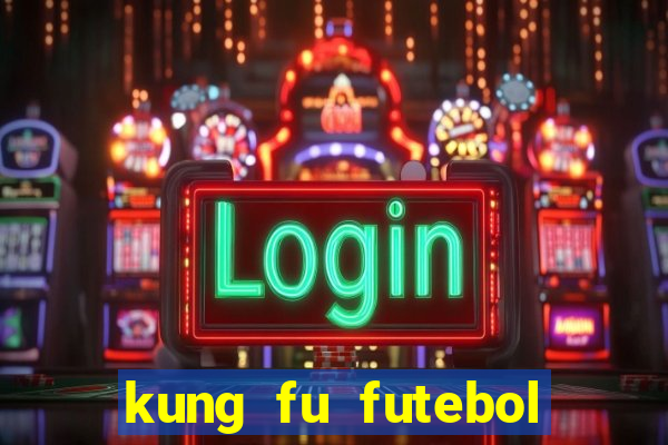 kung fu futebol clube assistir