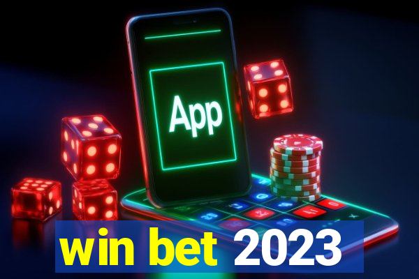 win bet 2023