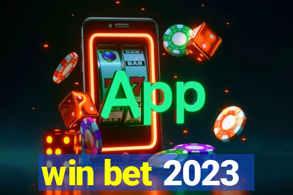 win bet 2023