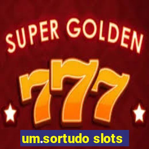 um.sortudo slots