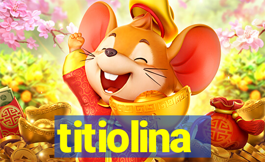 titiolina