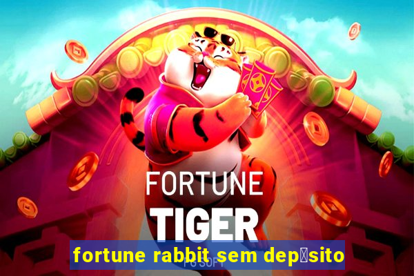 fortune rabbit sem dep贸sito