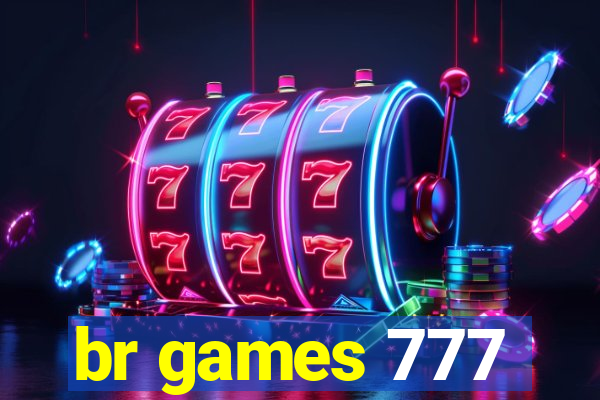 br games 777