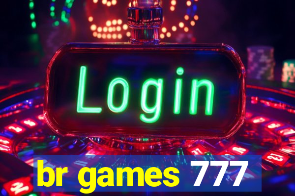 br games 777