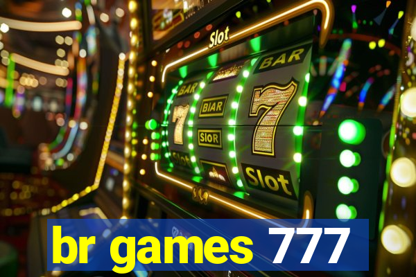 br games 777