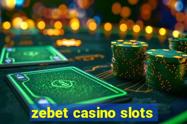 zebet casino slots