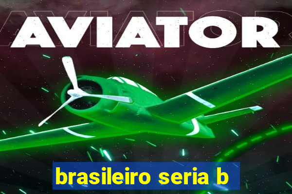 brasileiro seria b