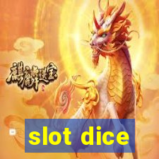 slot dice