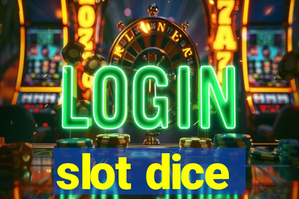 slot dice