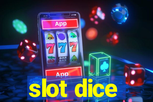 slot dice