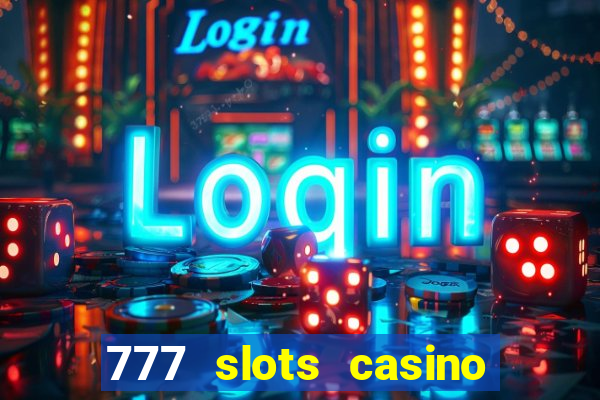 777 slots casino – new online slot machine games