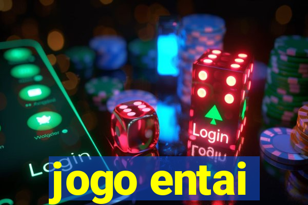 jogo entai